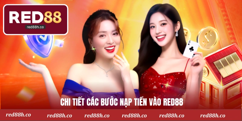 Chi tiết các bước nạp tiền vào Red88