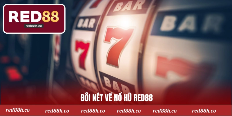 Đôi nét về nổ hũ Red88