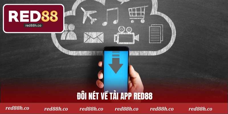 Đôi nét về tải app Red88