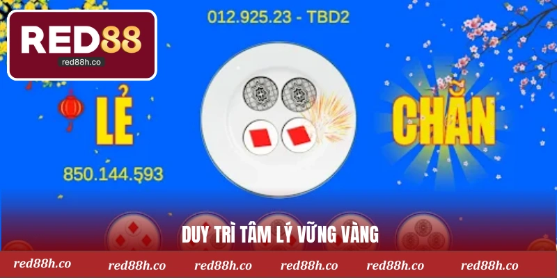 Duy trì tâm lý vững vàng