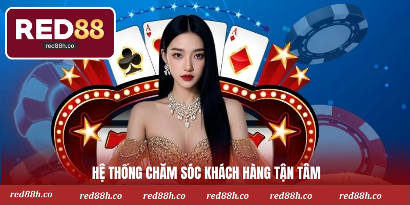 Hệ thống chăm sóc khách hàng tận tâm