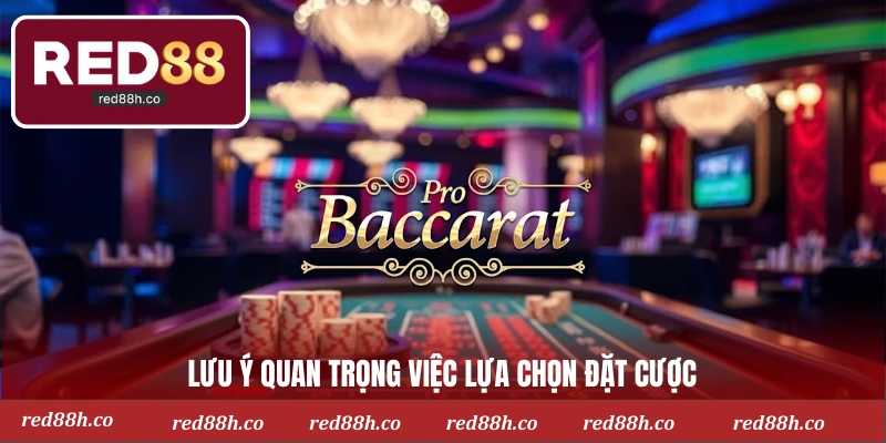 Lưu ý quan trọng việc lựa chọn đặt cược 